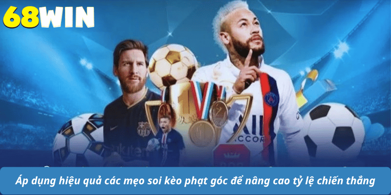 Áp dụng hiệu quả các mẹo soi kèo phạt góc để nâng cao tỷ lệ chiến thắng