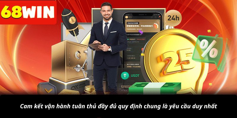 Cam kết vận hành tuân thủ đầy đủ quy định chung là yêu cầu duy nhất