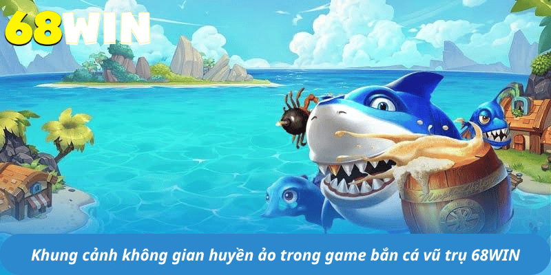 Khung cảnh không gian huyền ảo trong game bắn cá vũ trụ 68WIN