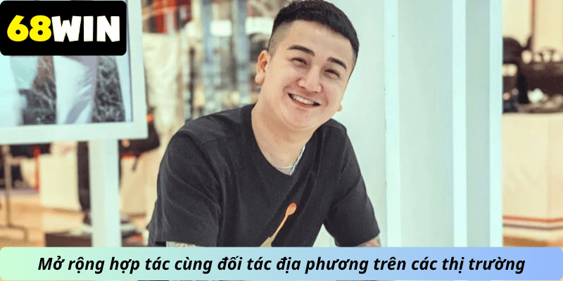 Mở rộng hợp tác cùng đối tác địa phương trên các thị trường