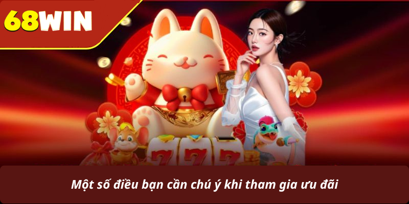 Một số điều bạn cần chú ý khi tham gia ưu đãi