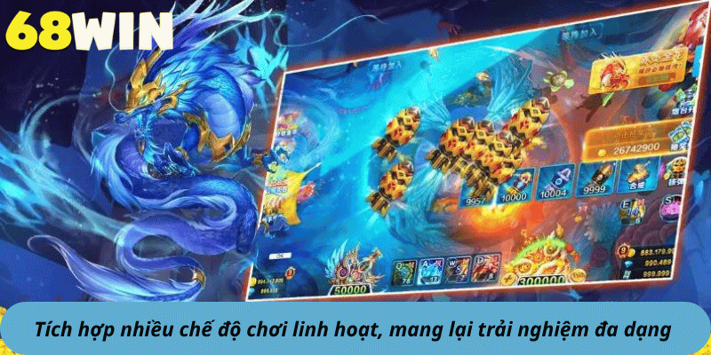 Tích hợp nhiều chế độ chơi linh hoạt, mang lại trải nghiệm đa dạng 