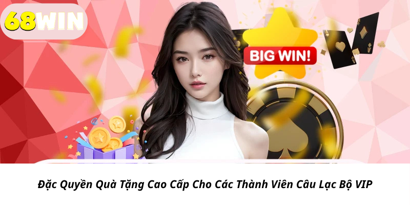 Đặc Quyền Quà Tặng Cao Cấp Cho Các Thành Viên Câu Lạc Bộ VIP